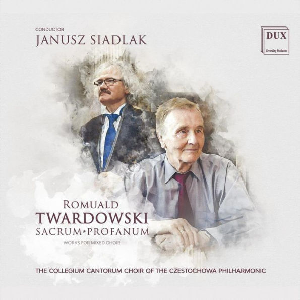 Twardowski: Sacrum Profanum - Works for Mixed Choir