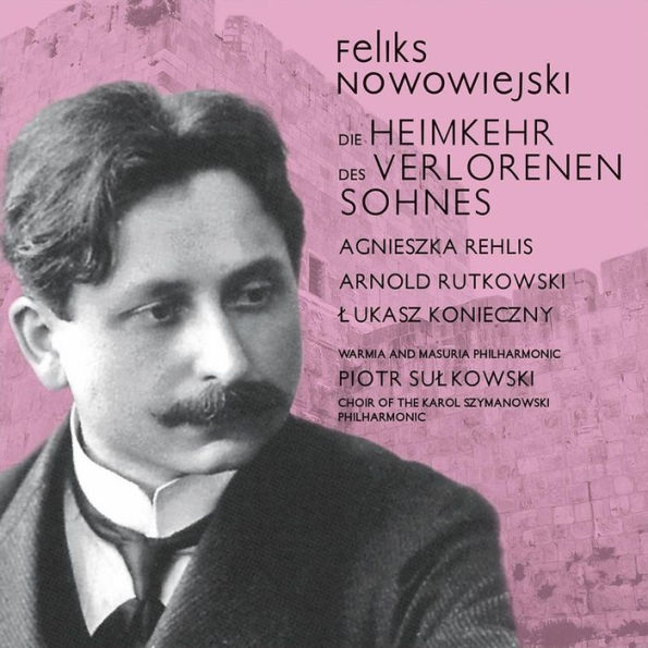 Feliks Nowowiejski: Die Heimkehr des verlorenen Sohnes