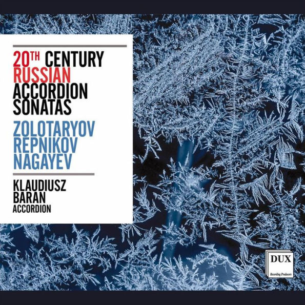 20th Century Russian Accordion Sonatas: Zolotaryov, Repnikov, Nagayev