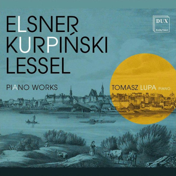 Elsner, Kurpi¿¿ski, Lessel: Piano Works