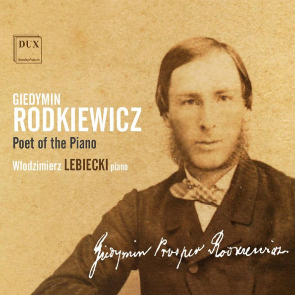 Giedymin Rodkiewicz: Poet of the Piano