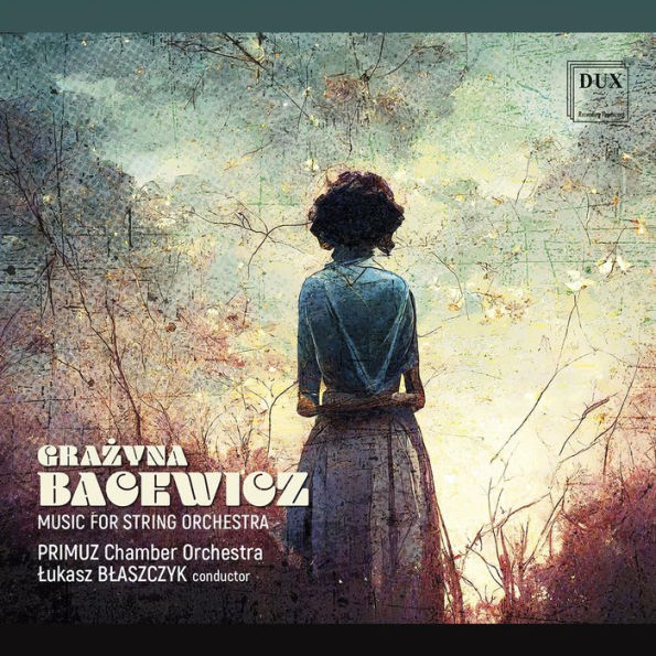 Grazyna Baecwicz: Music for String Orchestra