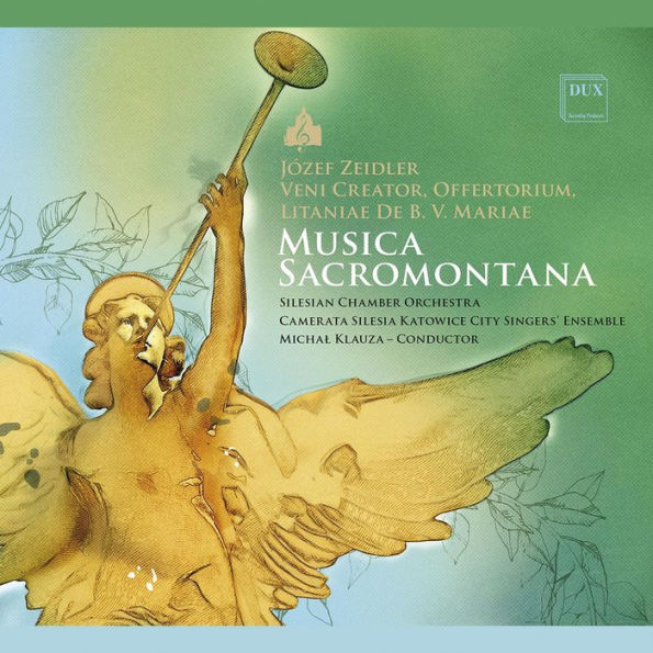 Musica Sacromontana: Józef Zeidler - Veni Creator; Offertorium; Litaniae de B.V. Mariae