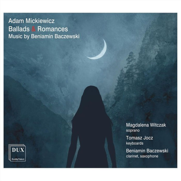 Adam Mickiewicz Ballads & Romances: Music by Beniamin Baczewski