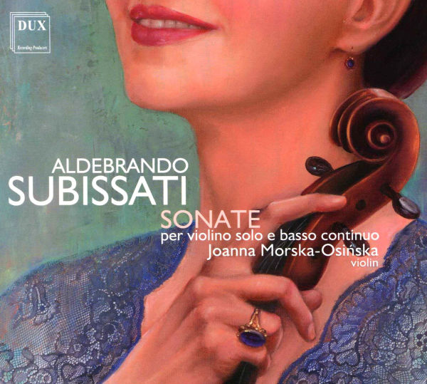 Aldebrando Subissati: Sonate per violino solo e basso continuo
