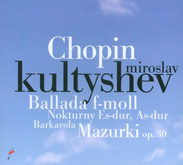 Chopin: Ballada f-moll; Nokturny Es-dur, As-dur; Barkarola; Mazurki Op. 30