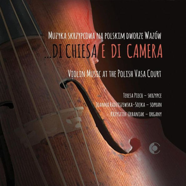 Di Chiesa e di Camera: Violin Music at the Polish Vasa Court