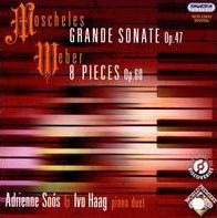 Moscheles: Grande Sonate Op. 47; Weber: 8 Pieces Op. 60