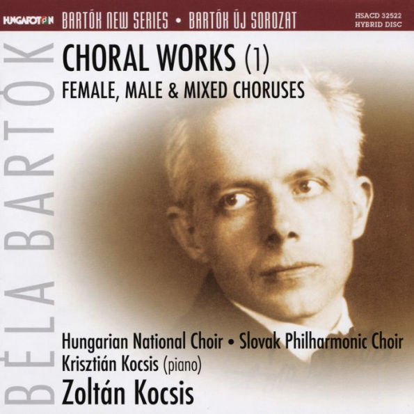 B¿¿la Bart¿¿k: Choral Works, Vol.1 - Female, Male & Mixed Choruses