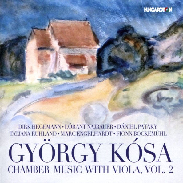 Gy¿¿rgy K¿¿sa: Chamber Music with Viola, Vol. 2