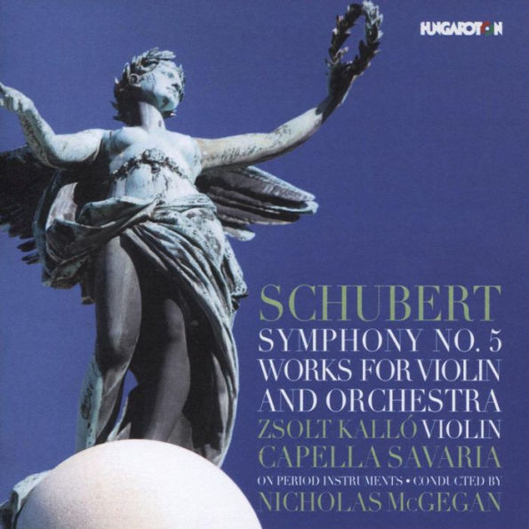 Schubert: Symphony No. 5; Works for Violin and Orchestra
