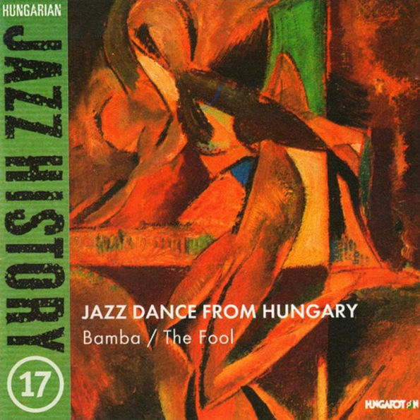 Hungarian Jazz History, Vol. 17: Jazz Dance from Hungary