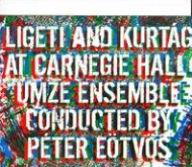 Title: Ligeti and Kurt?g at Carnegie Hall, Artist: 