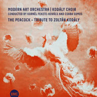 Title: The Peacock: Tribute to Zoltán Kodály, Artist: Kodaly Chorus