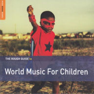 Title: The Rough Guide to World Music for Children, Artist: 