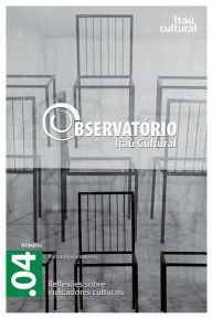 Title: Revista Observatório Itaú Cultural - N° 04 : Reflexões sobre Indicadores Culturais, Author: Antonio Carlos Alkmim