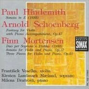 Paul Hindemith: Sonata in E; Arnold Schoenberg: Fantasy for Violin; Finn Mortensen: Duo per Soprano e Violino