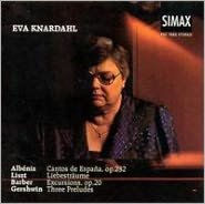 Alb¿¿niz: Cantos de Espa¿¿a, Op. 232; Liszt: Liebestr¿¿ume; Barber: Excursions, Op. 20; Gershwin: Three