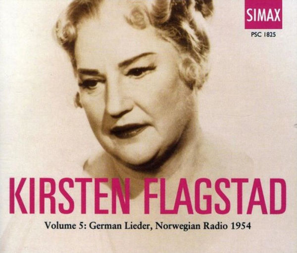 Kirsten Flagstad, Vol. 5: German Lieder, Norwegian Radio 1954