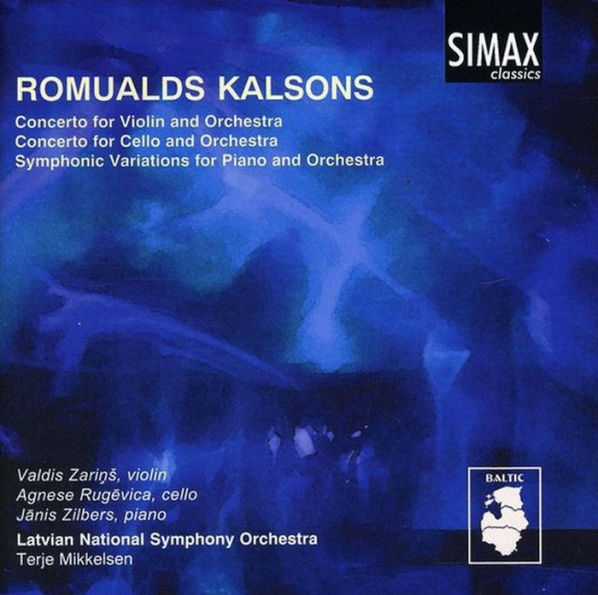 Romualds Kalsons: Violin Concerto; Cello Concerto; Symphonic Variations