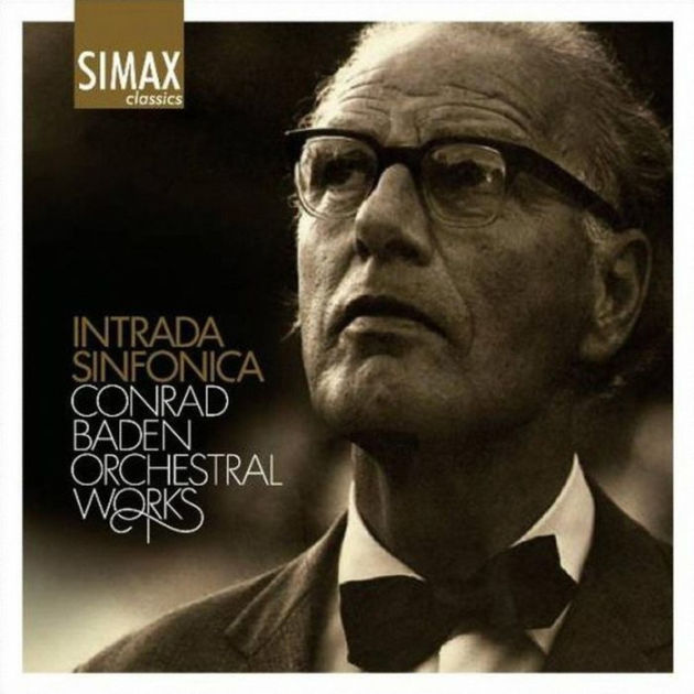 Intrada Sinfonica: Conrad Baden Orchestral Works by Oslo Philharmonic ...