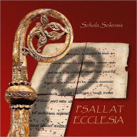 Title: Psallat Ecclesia, Artist: Schola Solensis