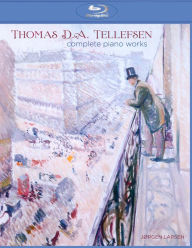 Title: Thomas D.A. Tellefsen: Complete Piano Works, Artist: Jorgen Larsen
