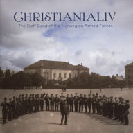 Title: Christianialiv, Artist: The Staff Band of the Norwegian Armed Forces