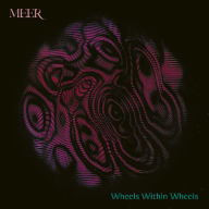 Title: Wheels Within Wheels, Artist: Meer