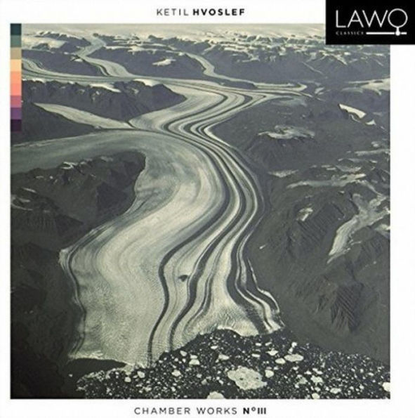 Ketil Hvoslef: Chamber Works No. III