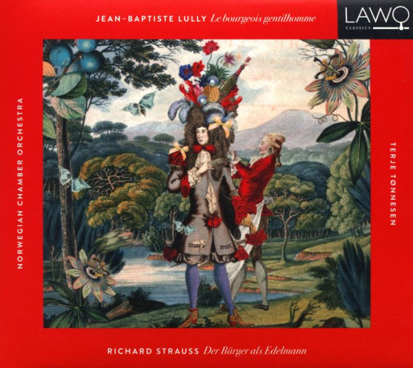 Jean-Baptiste Lully: Le Bourgeois Gentilhomme; Richard Strauss: Der B¿¿rger als Edelmann