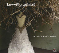 Title: Winter Love Song, Artist: Low-Fly Quintet