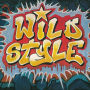 Wild Style [Original Soundtrack]