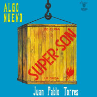 Title: Super Son, Artist: Juan Pablo Torres Y Algo Nuevo