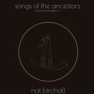 Title: Song of the Ancestors: Afro Trane Chapter 2, Artist: Nat Birchall
