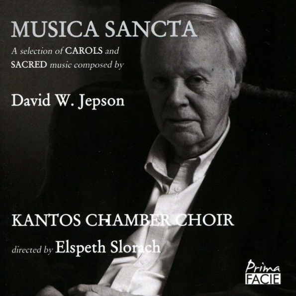 Musica Sancta: A Selection of Carols and Sacred Music Composed by David W. Jepson