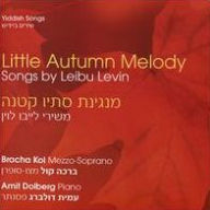 Title: Little Autumn Melody: Songs by Leibu Levin, Artist: Bracha Kol