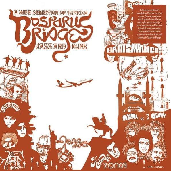 Bosporus Bridges: A Wide Selection of Turkish Jazz and Funk [1968-1978]