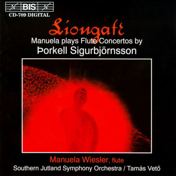 Liongate: Manuela Plays Flute Concertos by ¿¿orkell Sigurbj¿¿rnsson