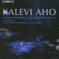 Kalevi Aho: Piano Concerto No. 2; Symphony No. 13