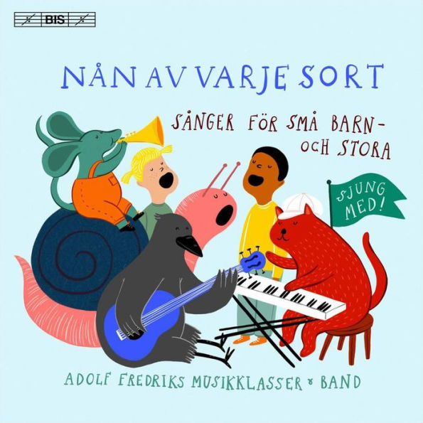 N¿¿n av varje sort: S¿¿nger f¿¿r sm¿¿ barn och stora