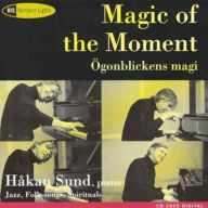 Title: Magic of the Moment: Improvisations, Artist: Hakan Sund