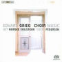 Grieg: Choir Music