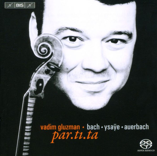 Bach, Ysa¿¿e, Auerbach: par.ti.ta
