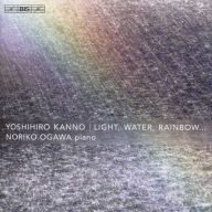 Title: Yoshihiro Kanno: Light, Water, Rainbow..., Artist: Noriko Ogawa
