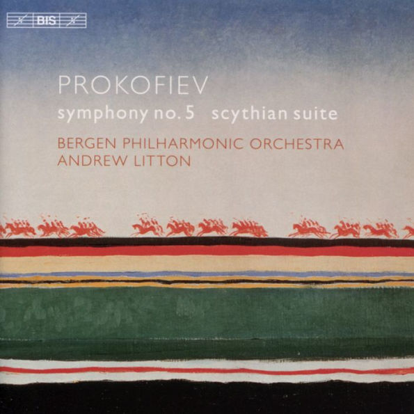 Prokofiev: Symphony No. 5; Scythian Suite