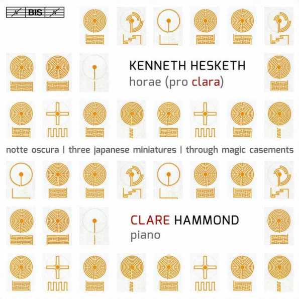 Kenneth Hesketh: Horae (Pro Clara); Notte Oscura; Three Japanese Minatures; Through Magic Casements