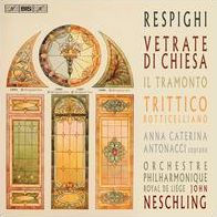 Respighi: Vetrate di Chiesa; Il Tramonto; Trittico botticelliano