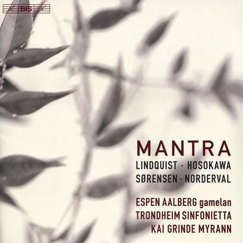 Mantra: Lindquist, Hosokawa, S¿¿rensen, Norderval