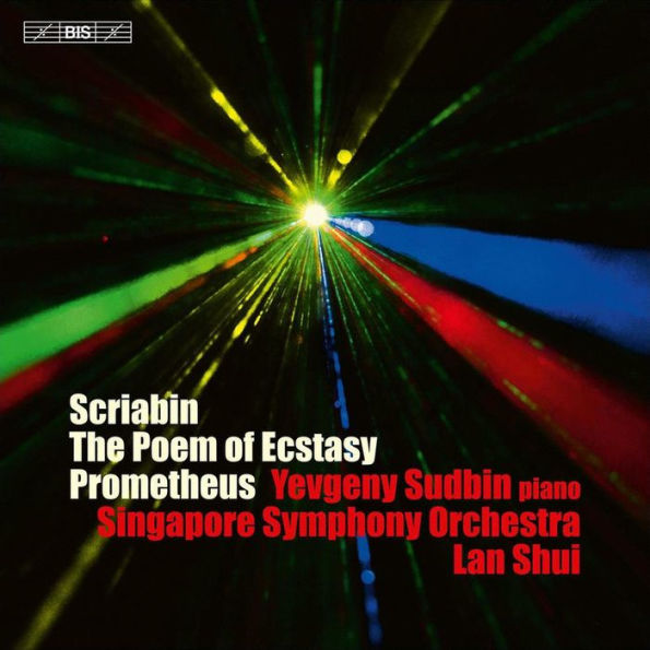 Scriabin: The Poems of Ecstasy; Prometheus